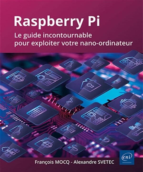 Raspberry Pi : Le guide incontournable pour exploiter votre nano‑ordinateur